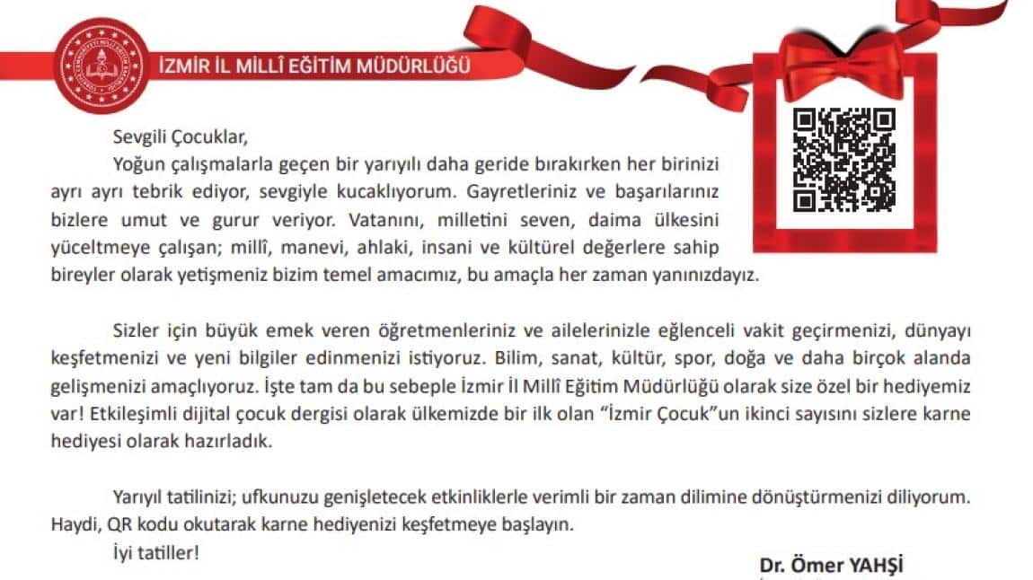 İzmir İl Milli Eğitim Müdürü Sayın Dr. Ömer YAHŞİ' den Öğrencilerimize Mektup